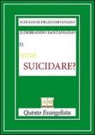 Ti vuoi suicidare? di Ildebrando Santangelo edito da Quinto Evangelista