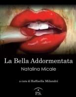 La Bella addormentata di Natalina Micale edito da Ps Edizioni