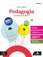 Pedagogia. Dall'antichità all'alto Medioevo. Per il 1° biennio dei Licei e gli Ist. magistrali. Con e-book. Con espansione online di Lorenzo Fulgenzi edito da Mondadori Scuola