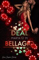 Deal Bellagio. Love casinò series di Marta M. edito da PubMe