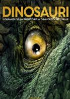 Dinosauri. I giganti della preistoria a grandezza naturale. Ediz. a colori di Raimund Frey edito da Crealibri