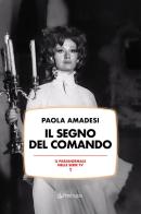 Il segno del comando di Paola Amadesi edito da Edizioni Pendragon