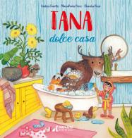 Tana dolce casa. Ediz. illustrata di Andrea Farotto, Mariapaola Pesce edito da Errekappa