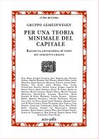 Per una teoria minimale del capitale. Raccolta antologica di passi sui concetti chiave di Gruppo Gemeinwesen edito da Acro-Pòlis