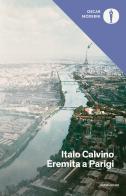 Eremita a Parigi. Pagine autobiografiche di Italo Calvino edito da Mondadori