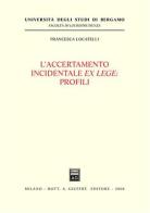 L' accertamento incidentale ex lege. Profili di Francesca Locatelli edito da Giuffrè