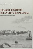 Memorie istoriche di Gallipoli di Bartolomeo Ravenna edito da Forni