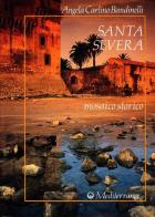 Santa Severa. Mosaico storico di Angela Carlino Bandinelli edito da Edizioni Mediterranee