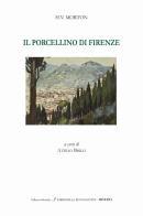 Il porcellino di Firenze. Ediz. italiana e inglese di Henry Vollam Morton edito da Minerva Edizioni (Bologna)