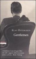 Gentlemen di Klas Ostergren edito da Neri Pozza