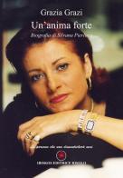 Un' anima forte. Biografia di Silvana Pierluca di Grazia Grazi edito da Ibiskos Editrice Risolo