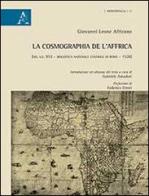 Giovanni Leone Africano. «La Cosmographia de l'Affrica» (1526) edito da Aracne