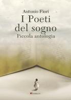 I poeti del sogno. Piccola antologia edito da Inschibboleth