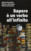 Sapere è un verbo all'infinito di Anna Granata, Chiara Granata, Elena Granata edito da Il Margine