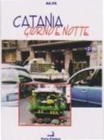 Catania giorno e notte edito da Prova d'Autore