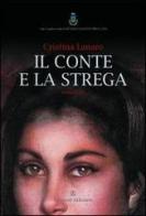Il conte e la strega di Cristina Lanaro edito da Ass. Akkuaria