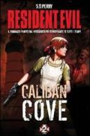 Resident Evil. Caliban Cove di S. D. Perry edito da Multiplayer Edizioni