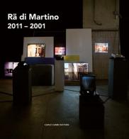 Rä di Martino 2011-2001 edito da Cambi