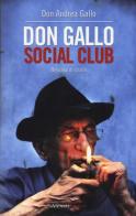 Don Gallo Social Club. Breviario di strada di Andrea Gallo edito da Aliberti