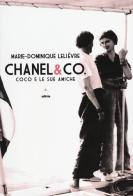 Chanel & Co. Coco e le sue amiche di Marie-Dominique Lelièvre edito da Ultra
