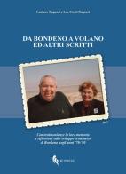 Da Bondeno a Volano ed altri scritti di Luciano Ragazzi, Lea Conti Ragazzi edito da If Press