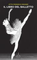 Il libro del balletto di Otto F. Regner edito da Ghibli