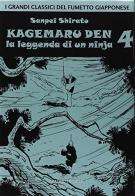 Kagemaru Den. La leggenda di un ninjia vol.4 di Sanpei Shirato edito da Hazard