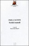 Scritti teatrali di Paola Cagnoni edito da Libreria Editrice Cafoscarina