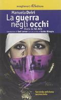 La guerra negli occhi. Diario da Tel Aviv di Manuela Dviri edito da Avagliano