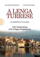 A lenga turrese di Salvatore Argenziano, Gianna De Filippis edito da Nunzio Russo Editore