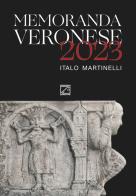 Memoranda veronese 2023 di Italo Martinelli edito da Edizioni Zerotre