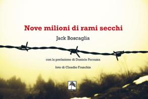 Nove milioni di rami secchi di Boscaglia Jack edito da Danilo Zanetti Editore