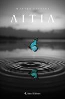 Aitia di Matteo Giovini edito da Aletti editore