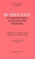 Re-open Italy: un grande piano integrato per ripartire. Colloquio con Corrado Passera di Andrea Vento, Carlo Zasio edito da Guardamagna