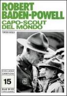 Robert Baden-Powell di Teresio Bosco edito da Elledici