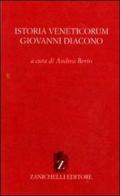 Istoria veneticorum di Giovanni Diacono edito da Zanichelli