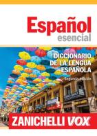 Español esencial. Diccionario de la lengua española edito da Zanichelli