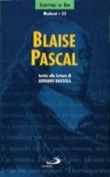 Blaise Pascal. Invito alla lettura edito da San Paolo Edizioni