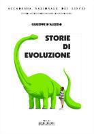 Storie di evoluzione di Giuseppe D'Alessio edito da Accademia Naz. dei Lincei