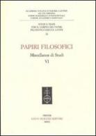 Papiri filosofici. Miscellanea di studi vol.6 edito da Olschki