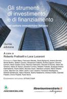 Gli strumenti di investimento e di finanziamento nel settore immobiliare italiano edito da libreriauniversitaria.it