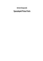 Speculopoli vol.1 di Antonio Giangrande edito da StreetLib