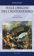 Sulle origini del cristianesimo di Friedrich Engels edito da Editori Riuniti Univ. Press