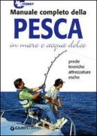 Manuale completo della pesca in mare e acqua dolce edito da Demetra