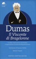 Il visconte di Bragelonne. Ediz. integrale di Alexandre Dumas edito da Newton Compton Editori