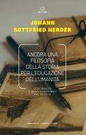 Ancora una filosofia della storia per l'educazione. Contributo a molti contributi del secolo di Johann Gottfried Herder edito da Meltemi