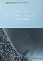 La riviera di Romagna: sviluppo di un sistema regionale turistico di Emilio Biagini edito da Pàtron