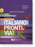 Italiano: pronti, via! Corso multimediale d'italiano per stranieri. Guida per l'insegnante vol.1 edito da Guerra Edizioni