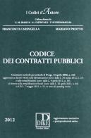 Codice dei contratti pubblici-Regolamento unico dei contratti pubblici. Con aggiornamento online di Francesco Caringella, Mariano Protto edito da Dike Giuridica Editrice