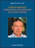 Variazioni mozartiane e altre poesie di Göran Sonnevi edito da Polistampa